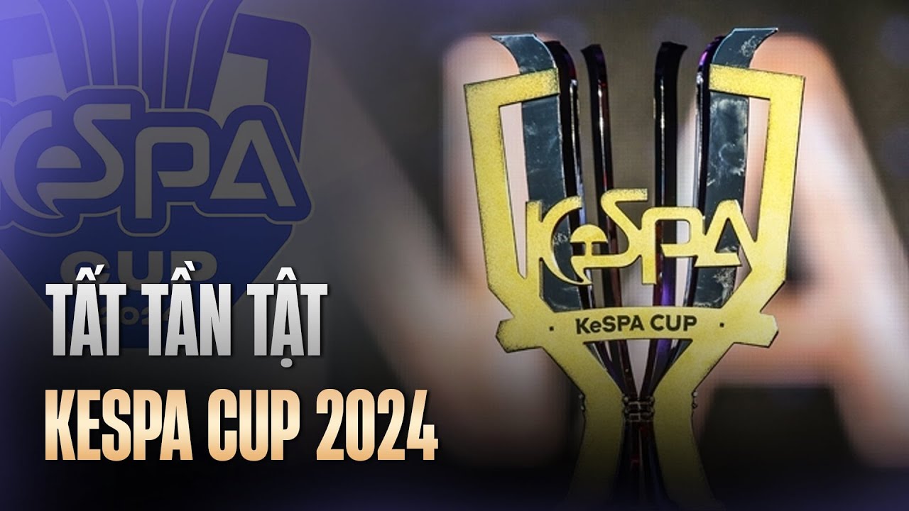 TẤT TẦN TẬT VỀ KESPA CUP 2024 | SỰ TRỞ LẠI SAU 3 NĂM - VCS CÓ NHỮNG AI GÓP MẶT?