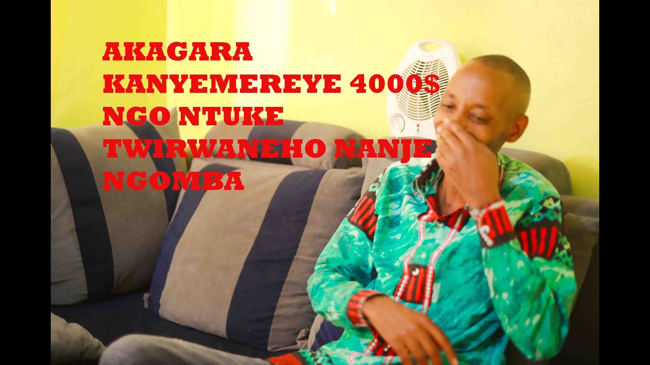 ABANYAKAGARA BAMPAYE 4000$ NGONJE KURI CAMERA NTUKE TWIRWANEHO NYANDAGAZE NANJE MBAKAGARA