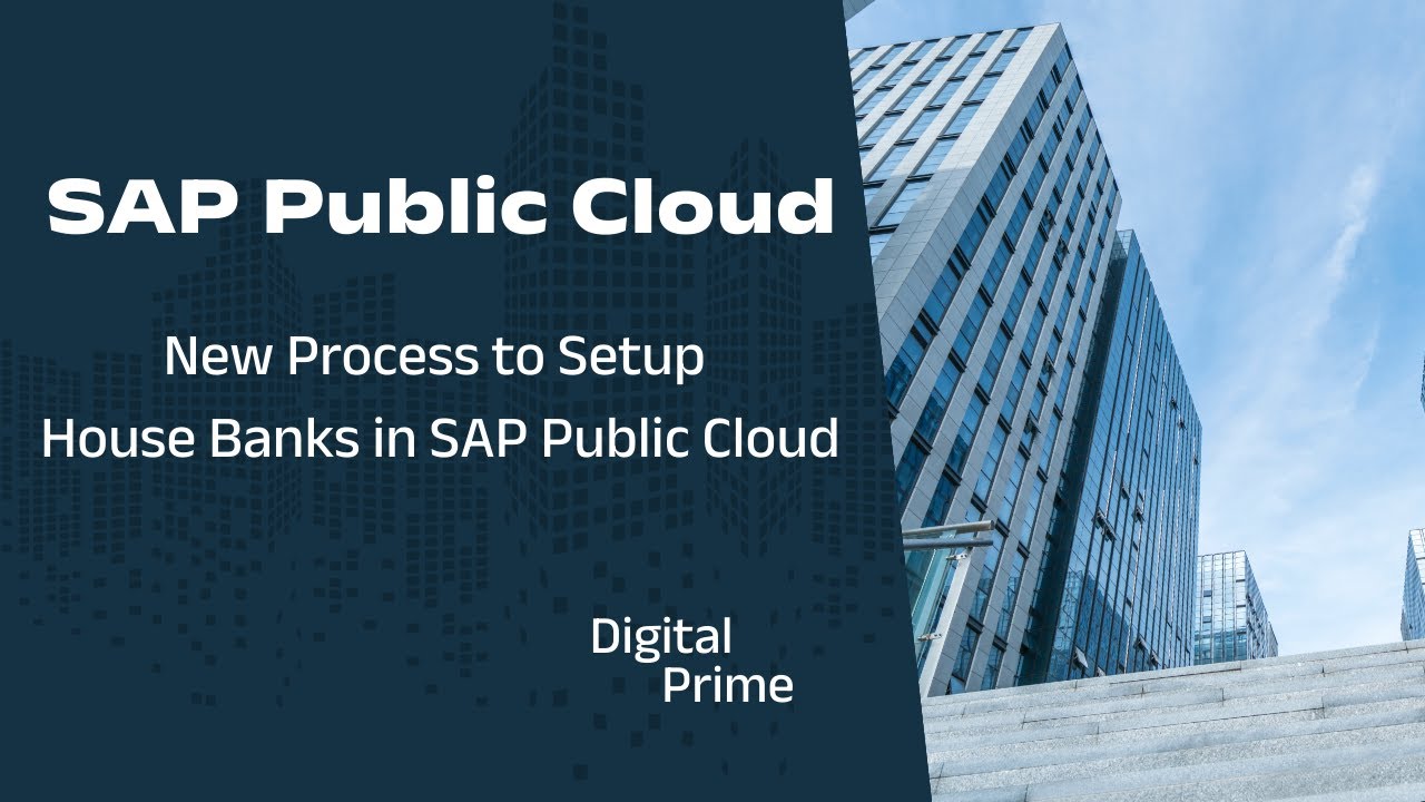 House Bank in SAP Public Cloud | Create House Bank and Bank Accounts in Public Cloud System