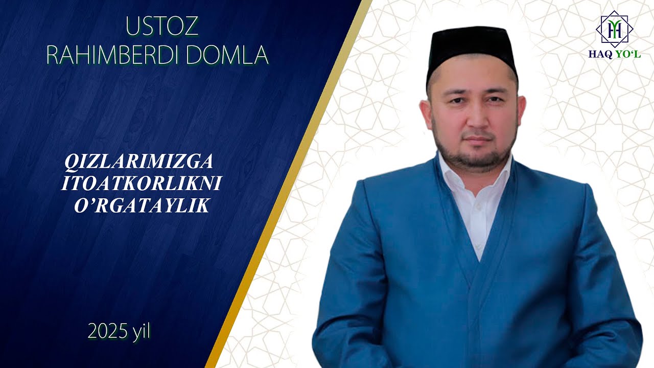 Qizlarimizga itoatkorlikni o'rgataylik Rahimberdi domla