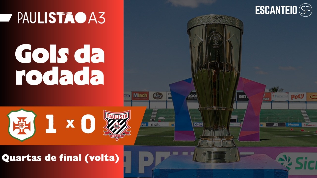 BRIOSA AVAN&Ccedil;A NOS P&Ecirc;NALTIS | Portuguesa Santista 1 x 0 Paulista | Gols do Paulist&atilde;o S&eacute;rie A3 2026