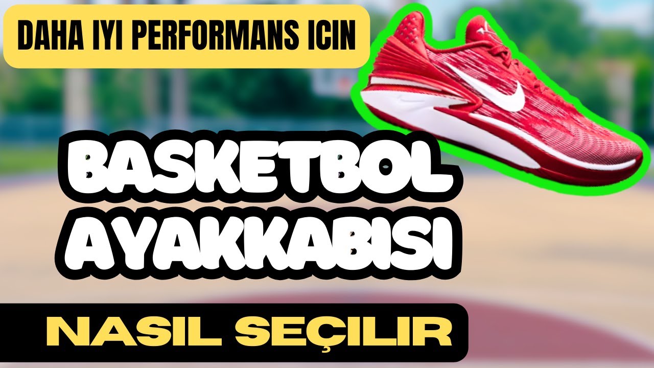 Basketbol Ayakkabısı Alırken Yapılan Hatalar ve Doğru Seçim Tüyoları! 👟🔥
