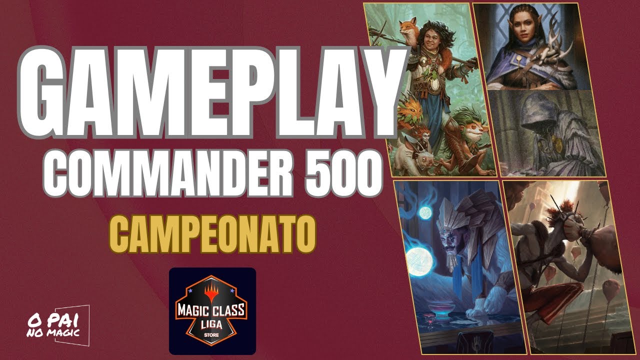 GAMEPLAY  - Campeonato Commander MAGIC CLASS 500! 🔥🏆 #CMD500 #COMMANDER #cedh500 #magicclass