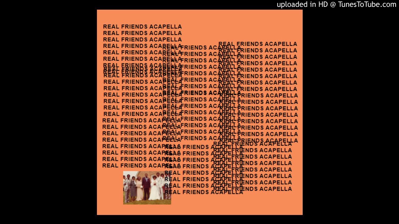 Kanye West - Real Friends - (Acapella/Isolated Vocals)