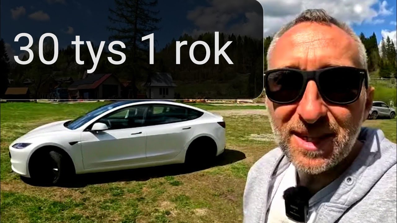 Podsumowanie po roku i po 30 000 km Tesla3