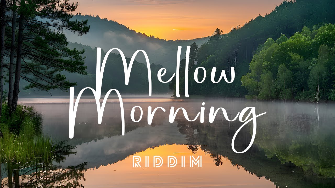 MELLOW MORNING Riddim | Reggae Instrumental Beat 2025