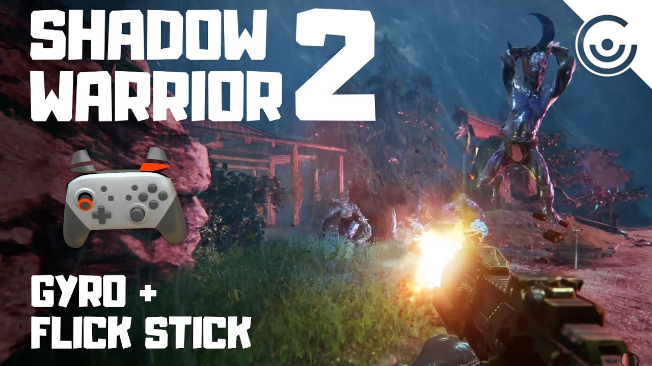 SHADOW WARRIOR 2 but with Gyro and Flick Stick (JSM)