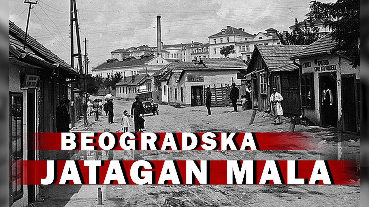 JATAGAN MALA - NAJOPASNIJI DEO STAROG BEOGRADA