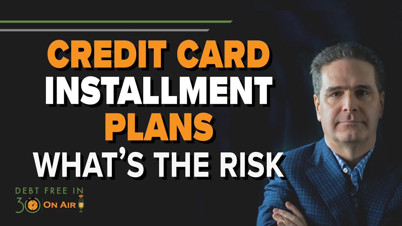 Credit Card Installment Plans &ndash; What&rsquo;s The Risk? | DFI30 |