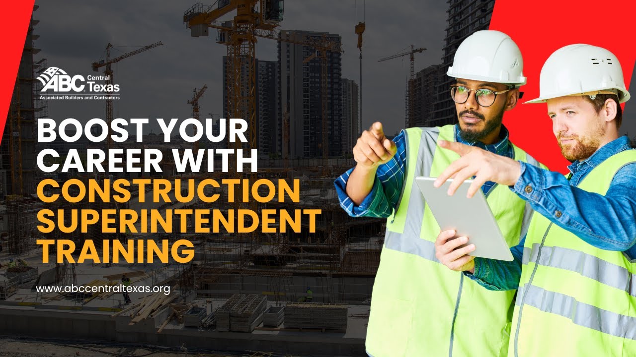 Boost Your Career with Construction Superintendent Training