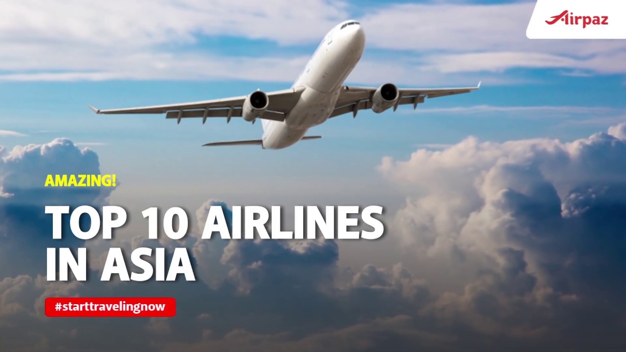 Top 10 Airlines in Asia 2020