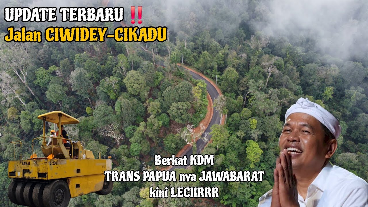 Berkat KDM JALUR TRANS PAPUA JAWA BARAT sebentar lagi lecir