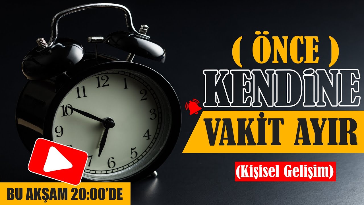 ÖNCE KENDİNE VAKİT AYIR ! | SEN DEĞERLİSİN UNUTMA ! (YENİ )