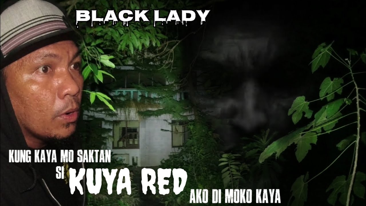 SOLO EXPLORATION,BLACKLADY KUNG KAYA MO SAKTAN SI KUYA RED AKO DI MO KAYA