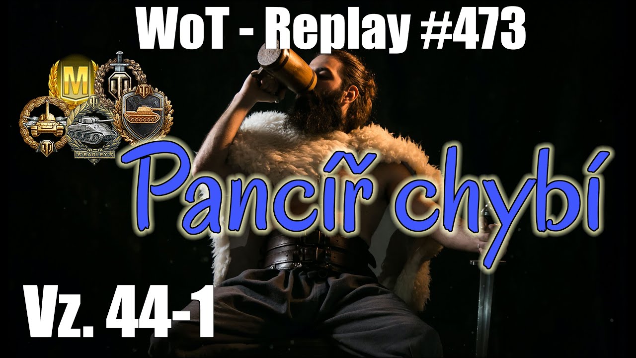 Vz. 44-1 - Panc&iacute;ř chyb&iacute; [WoT Replay #473]