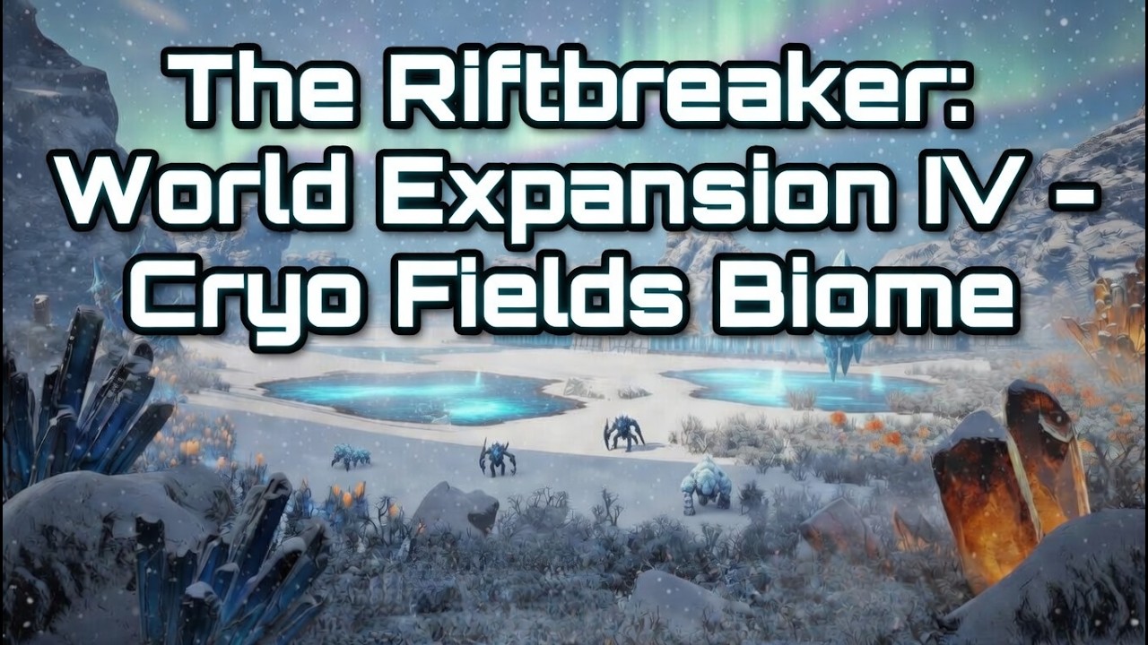 The Riftbreaker - World Expansion IV: Cryo Fields Biome