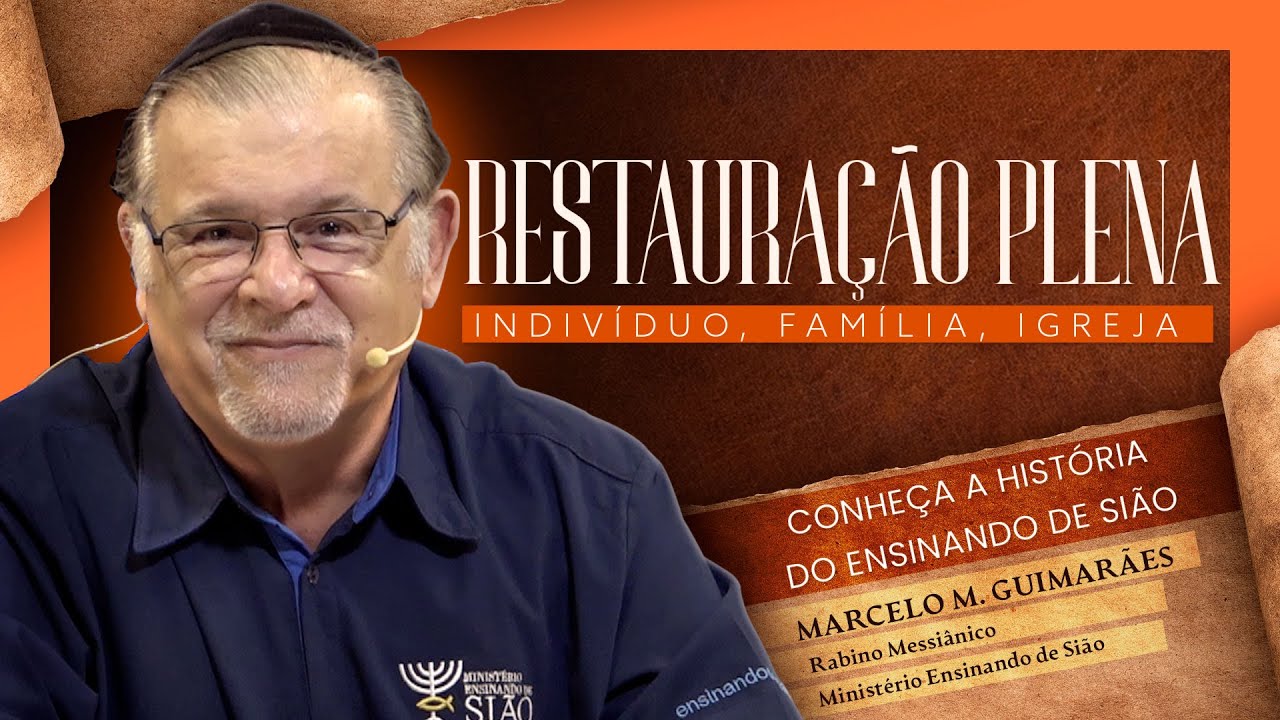 O que é o Ensinando de Sião? — Restauração Plena | Série 1 — Vídeo 1
