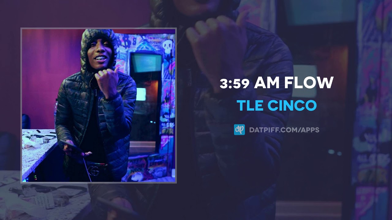 TLE Cinco - 3:59 AM Flow (AUDIO)