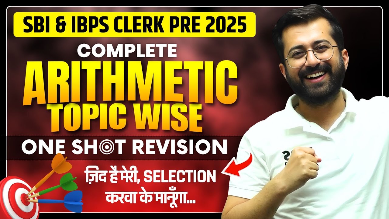 Complete Arithmetic Topic-wise Revision - One Shot 🔥 for SBI & IBPS Clerk Pre 2025 || Aashish Arora