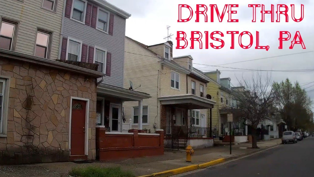 DRIVING THRU BRISTOL PA