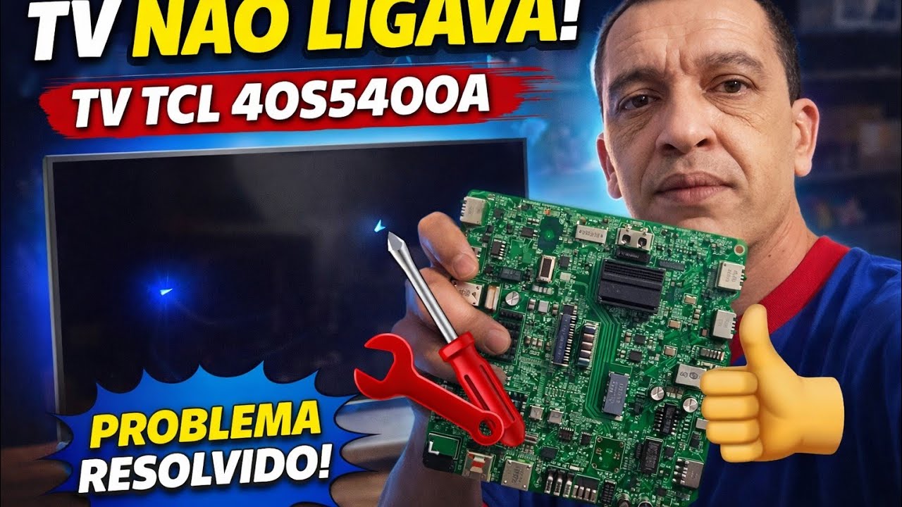 TV TCL 40S5400A NÃO LIGAVA! Reparo na Placa Principal