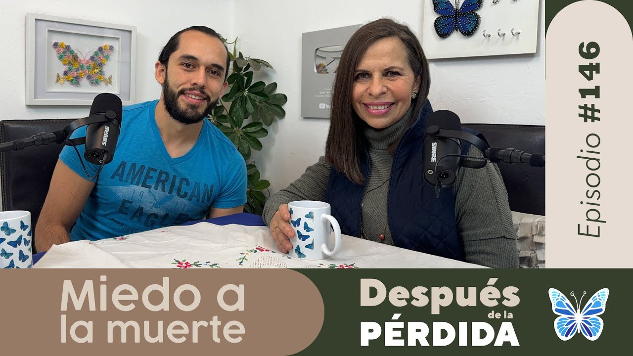 Miedo a la muerte - E.146 - Después de la Pérdida