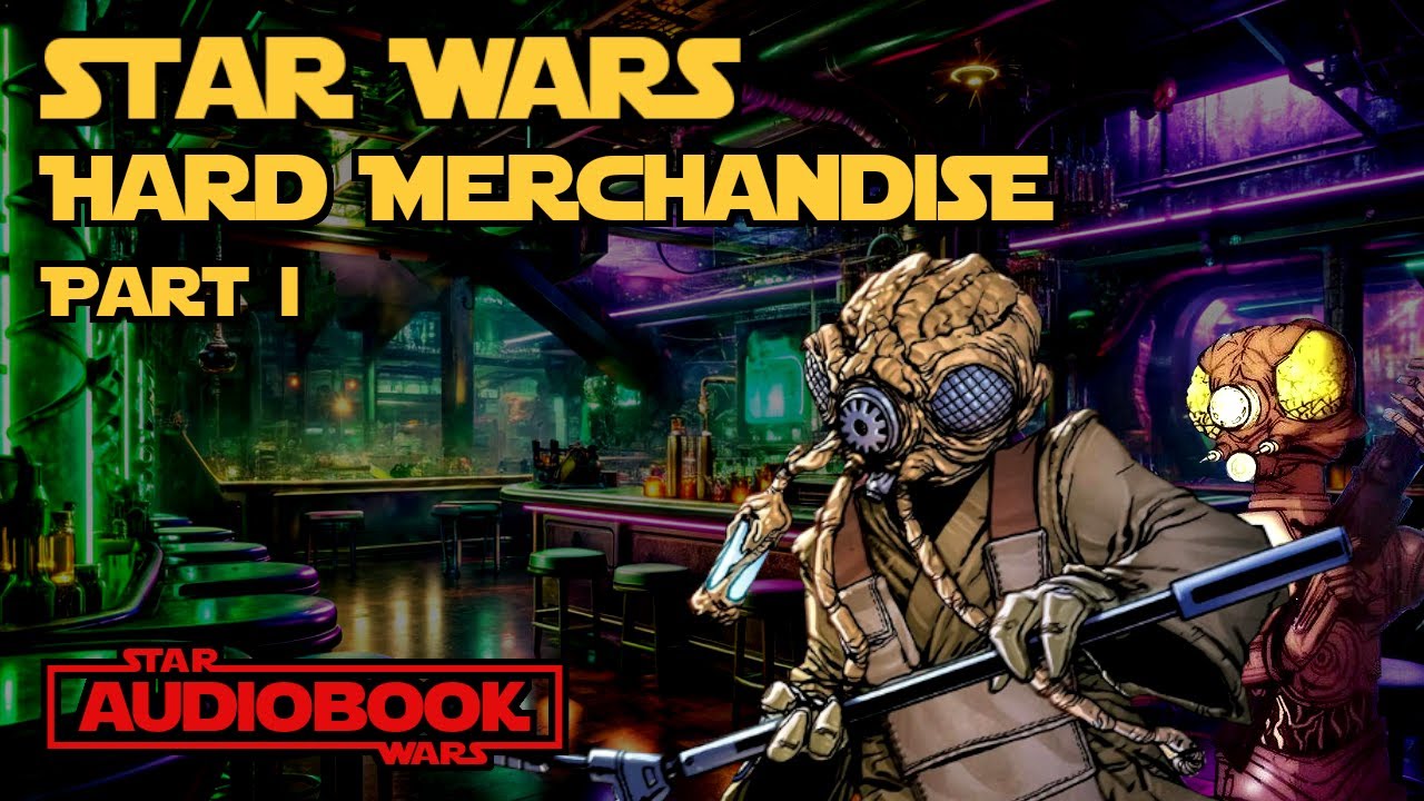 Star Wars Hard Merchandise Part 1 | Star Wars Audiobook by K. W. Jeter