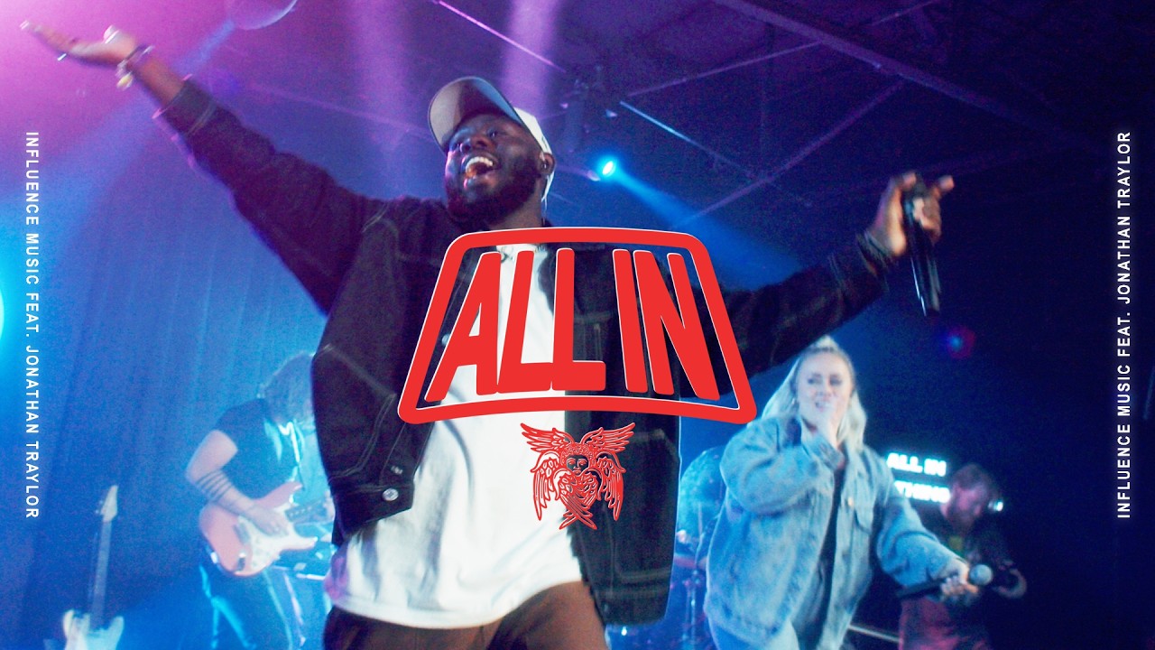 Influence Music - All In (feat. Jonathan Traylor & Whitney Medina)