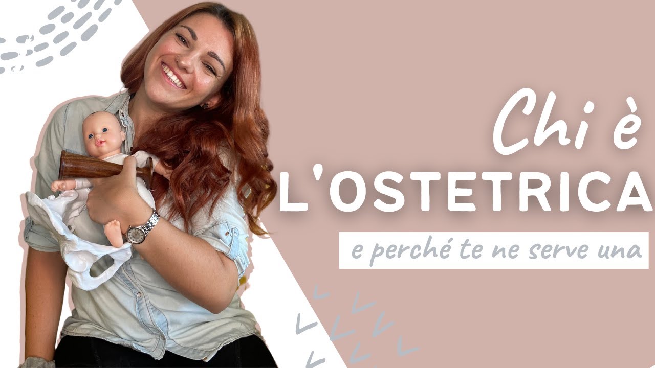 Chi è e che cosa fa l'Ostetrica? | Perché ho scelto questa professione