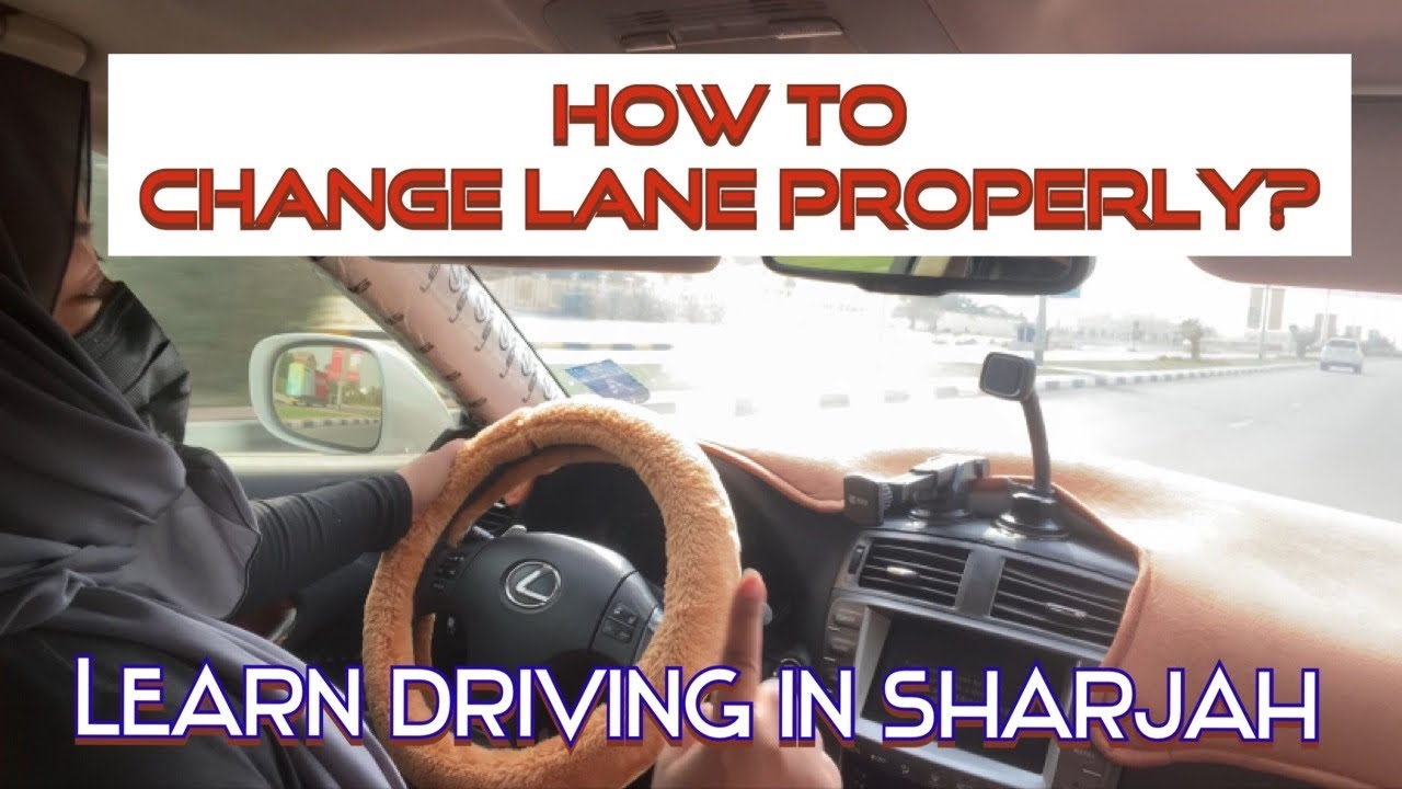 How to change lane properly and safely ?