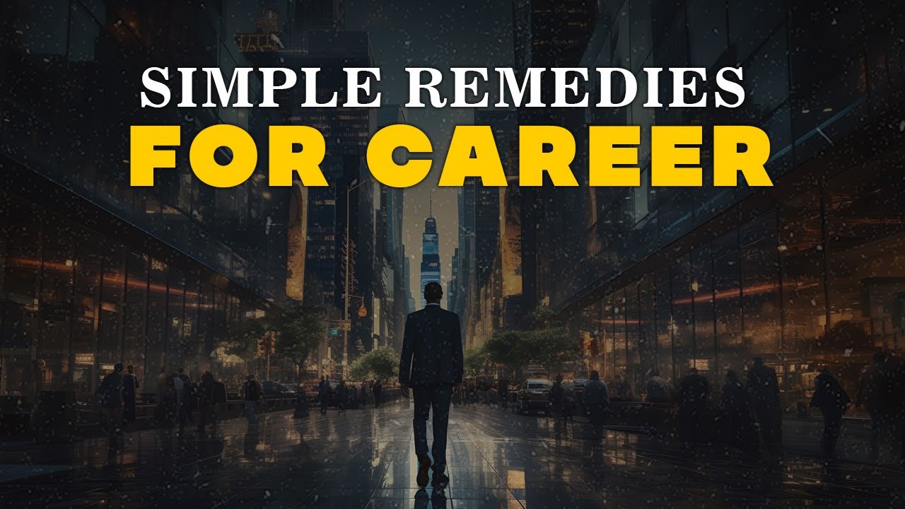 4 Remedies to Jump Start your Career - Remedies of traditional family astrologer | Deepanshu Giri