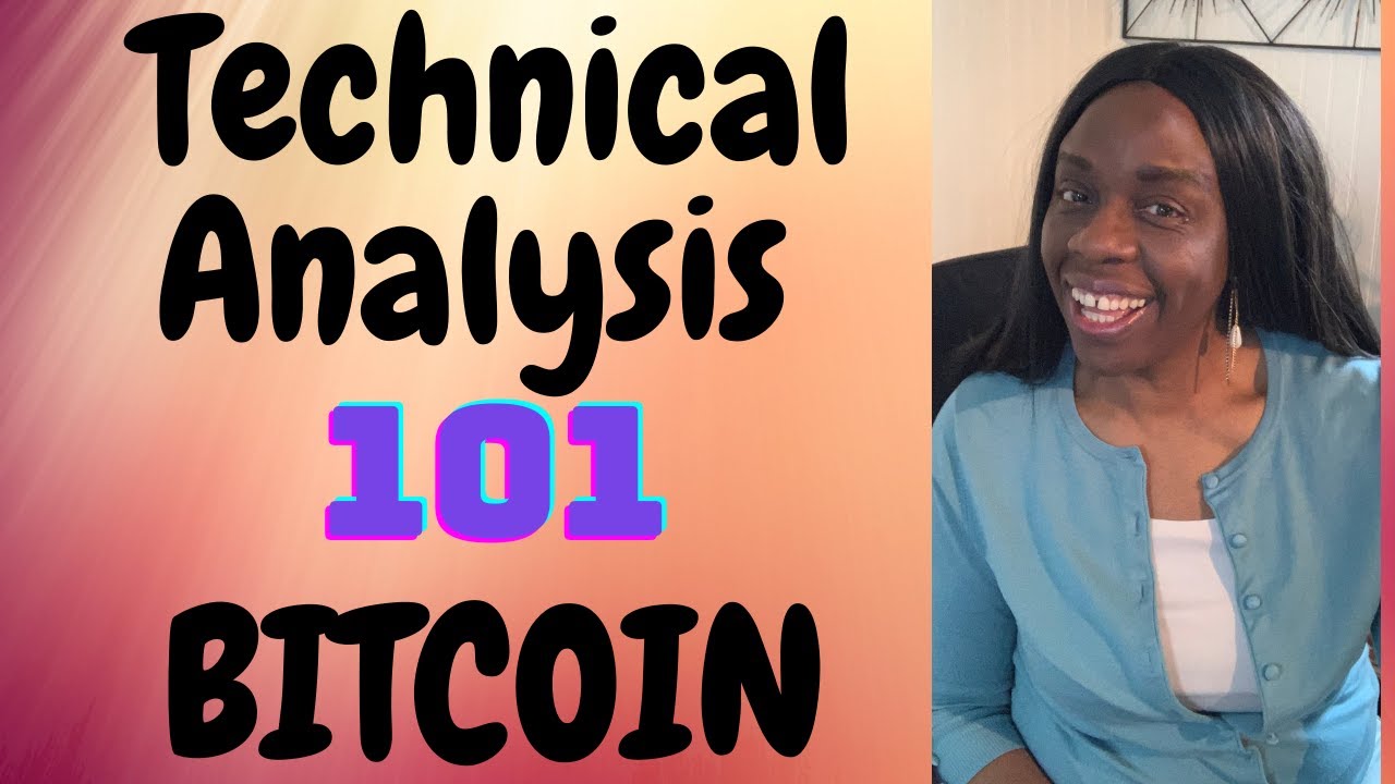 Technical Analysis 101 - BITCOIN | Technical Analysis: Everything YOU NEED TO KNOW!! ~ Simi Lolu