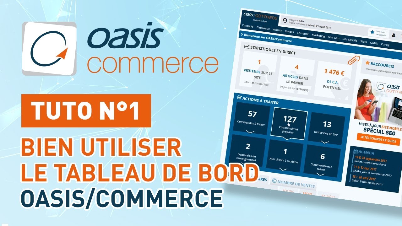 OASIS/Commerce : Tuto n&deg; 1 [Bien utiliser le tableau de bord]