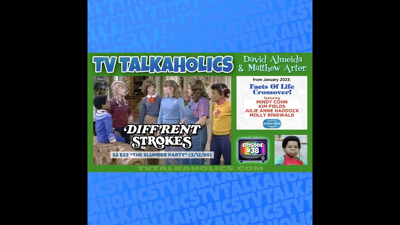 TVT 038. Diff’rent Strokes/TFOL Crossover: “The Slumber Party”