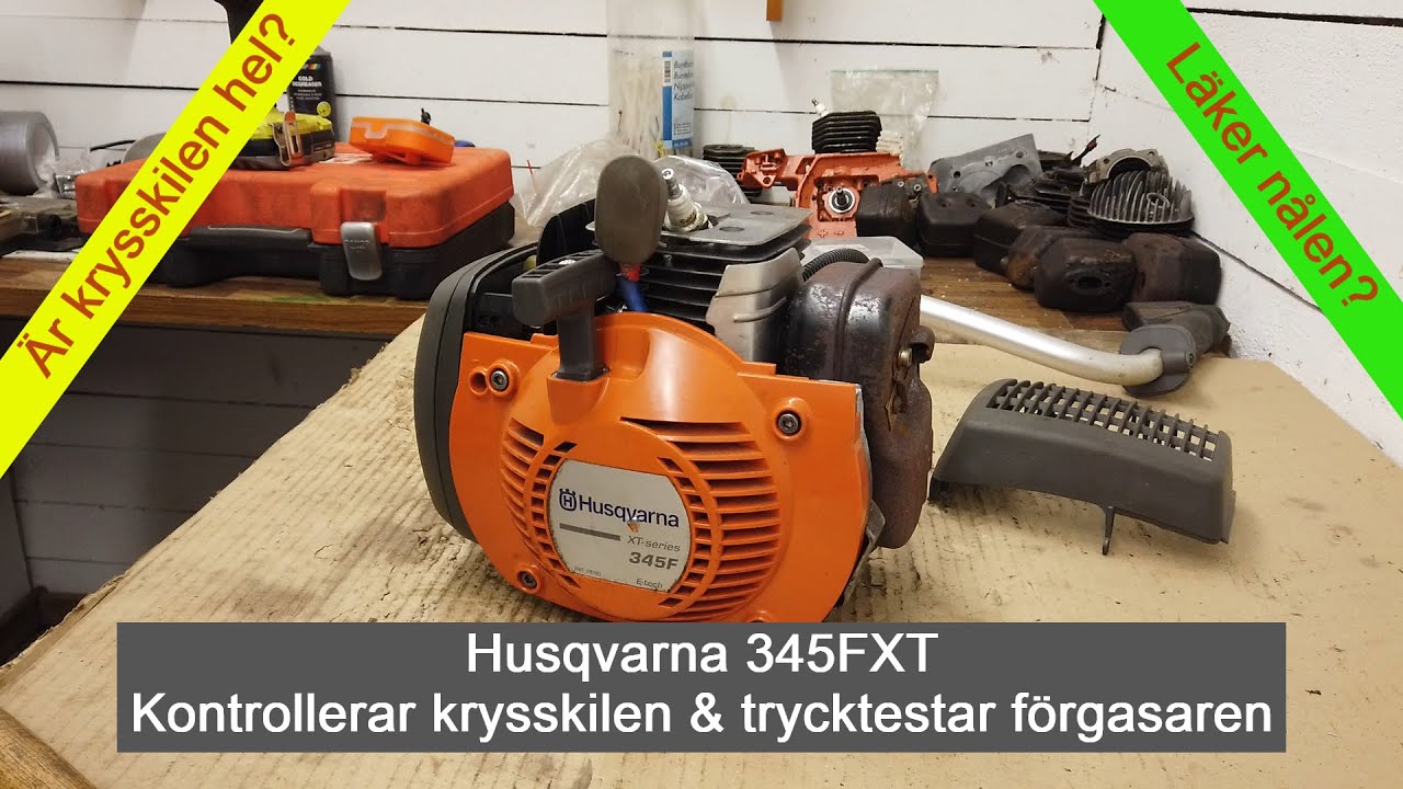 Husqvarna 345FXT – Kontrollerar krysskilen & trycktestar förgasaren