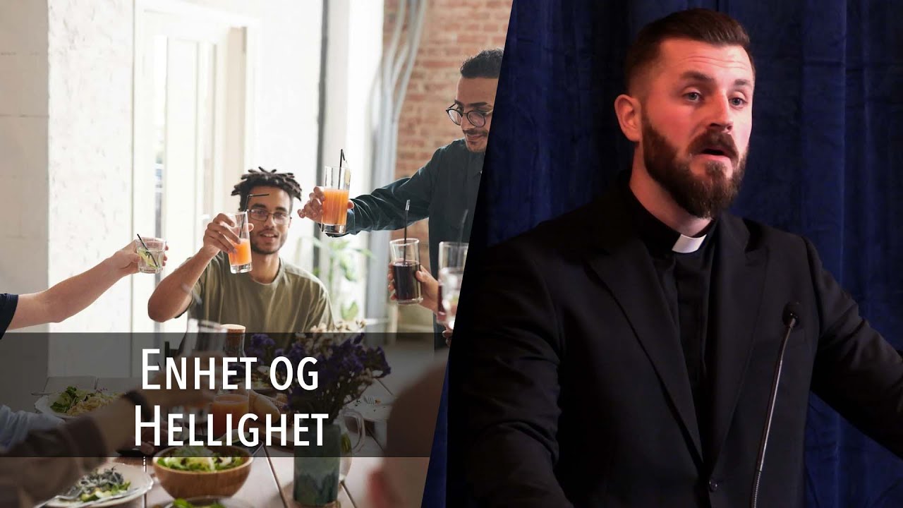 Enhet og hellighet; En frukt av et Kristi sinnelag - Filipperbrevet 2:1-11