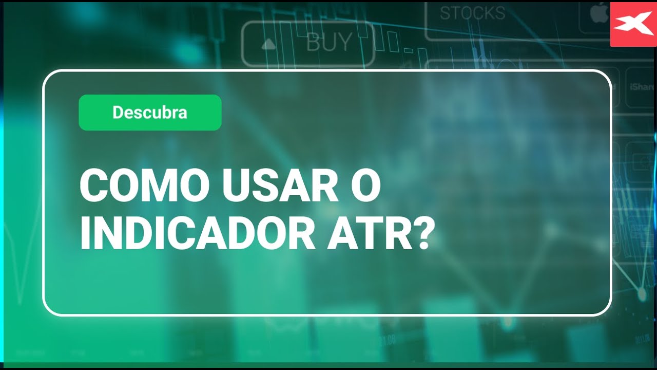Como usar o indicador ATR?