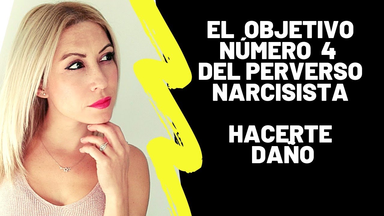 El Objetivo Número 4 del Perverso Narcisista. Hacerte Daño