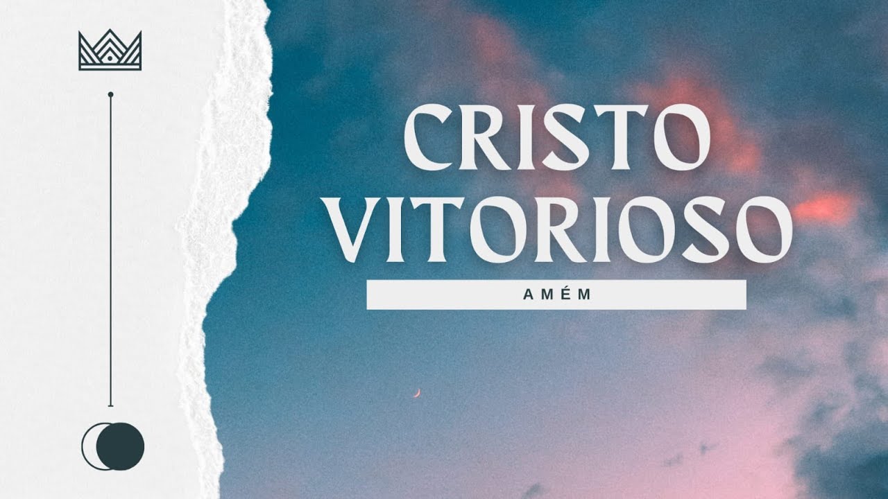 Cristo Vitorioso - Amém