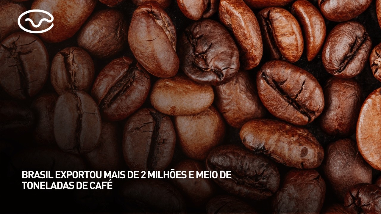 Brasil exportou mais de 2 milhões e meio de toneladas de café