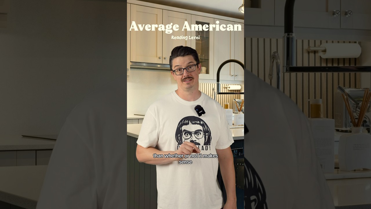 What&rsquo;s it mean &ldquo;The average American reads at an 8th grade level?&rdquo;?