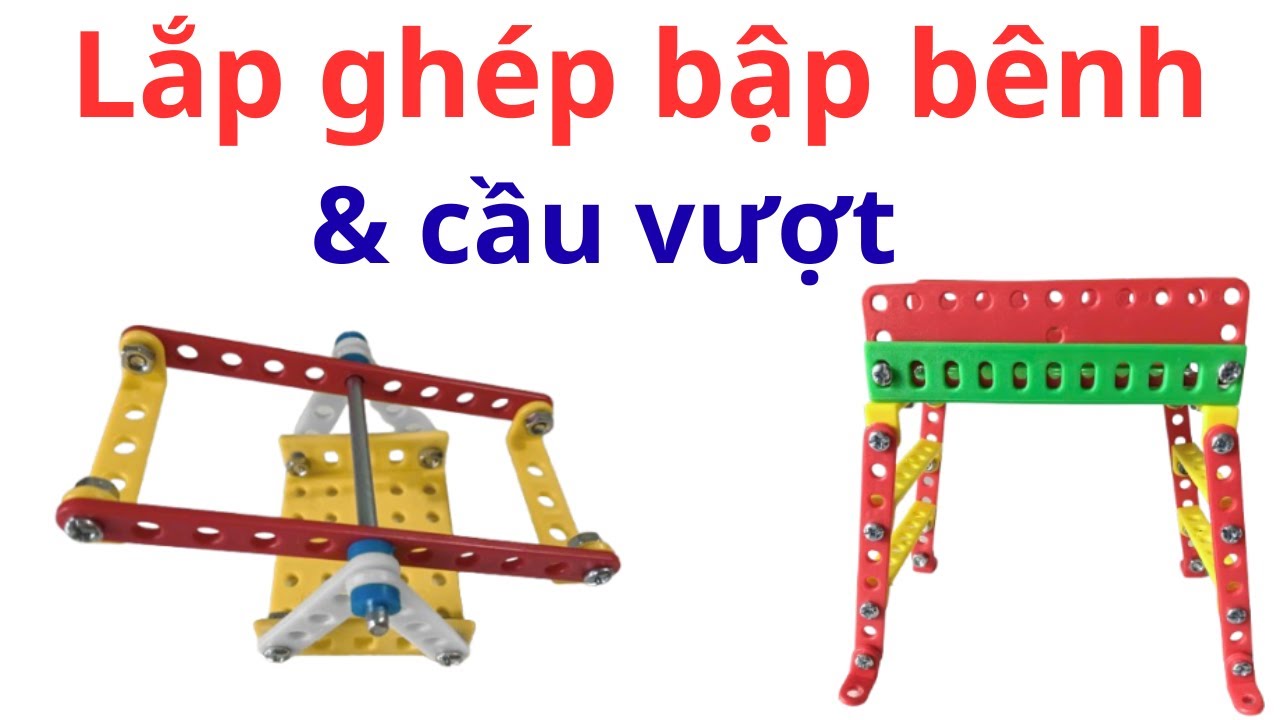 Lắp  Ráp Mô Hình Bập Bênh & Cầu Vượt |  STEM DIY | Chơi Mà Học TV