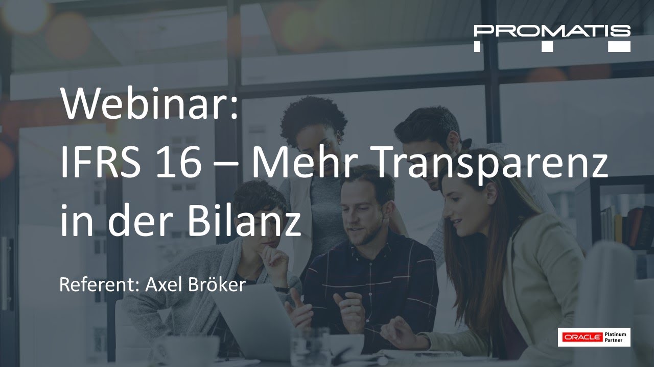 PROMATIS Webinar: IFRS16 -  Mehr Transparenz in der Bilanz