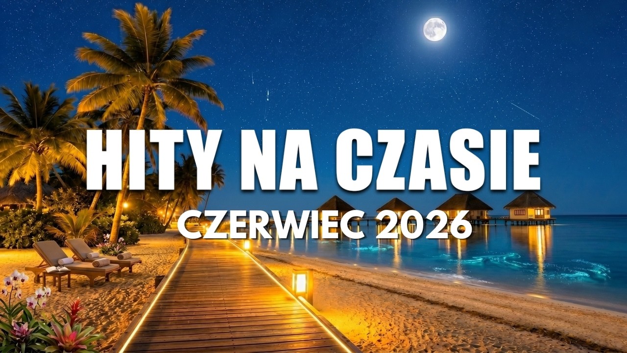 ESKA Hity Czerwiec 2026 &ndash; Top Radio Hits Polska & Eska Mix &ndash; Muzyka 2026 Nowości