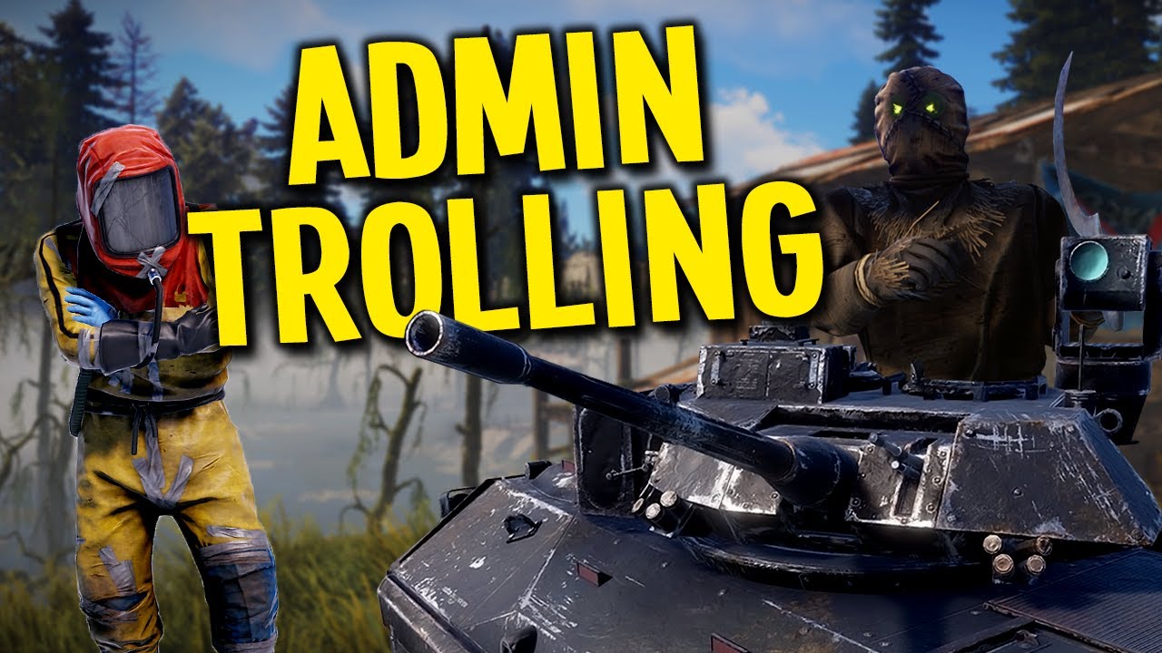 RUST ADMIN TROLLING #4