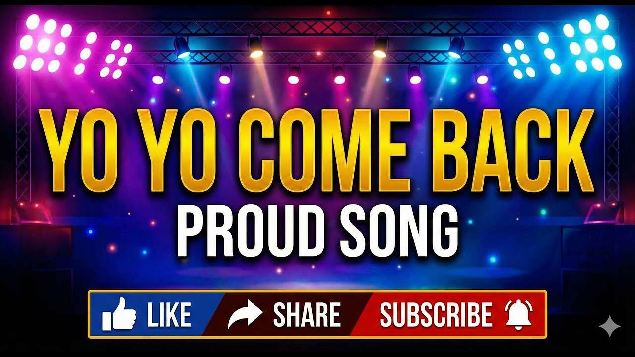 Yo Yo come back proud hit song 2026