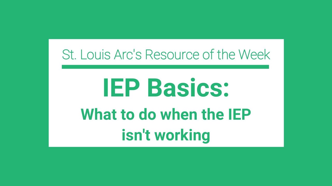 IEP Basics: What to do when the IEP isn't working