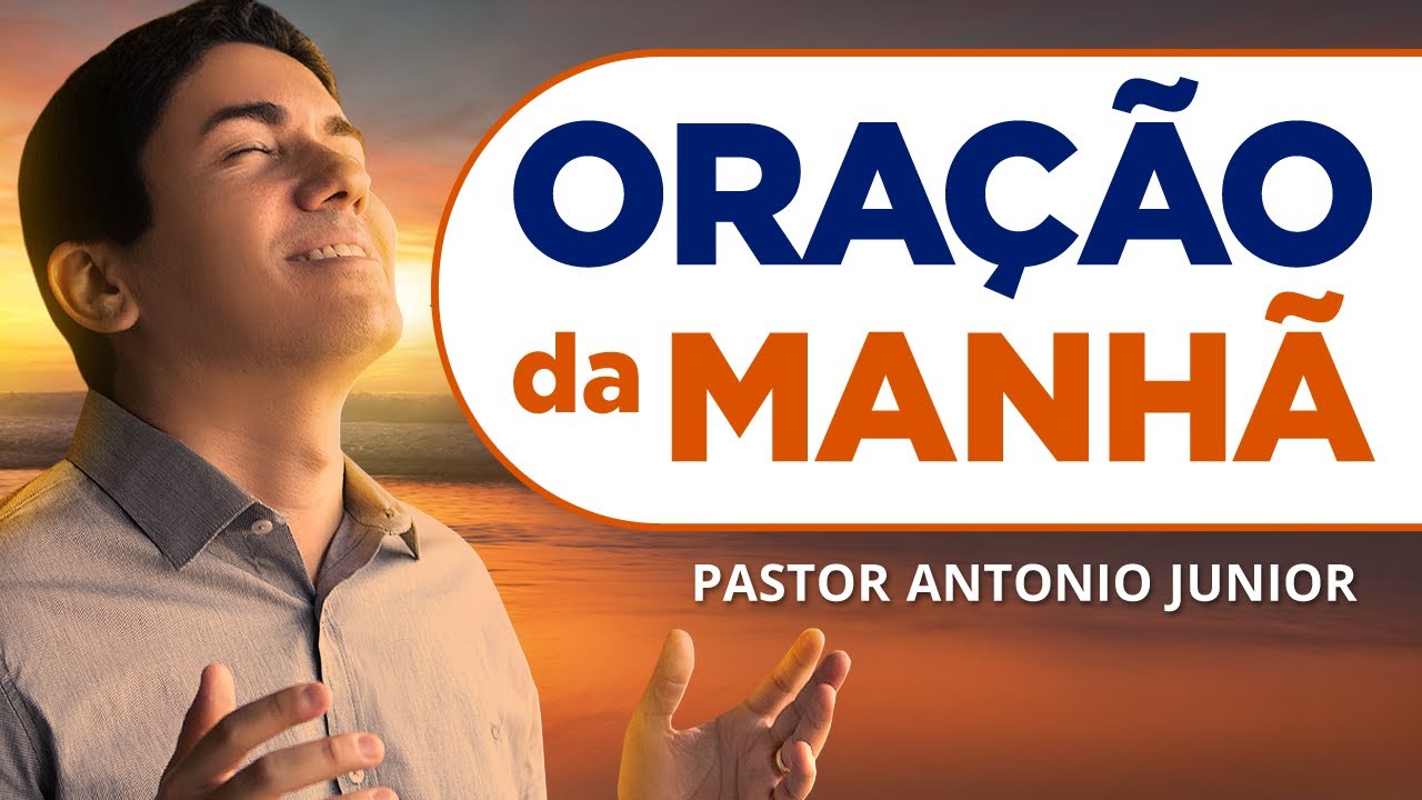 ORA&Ccedil;&Atilde;O DA MANH&Atilde; DE HOJE - 07/10 - Fa&ccedil;a seu Pedido de Ora&ccedil;&atilde;o