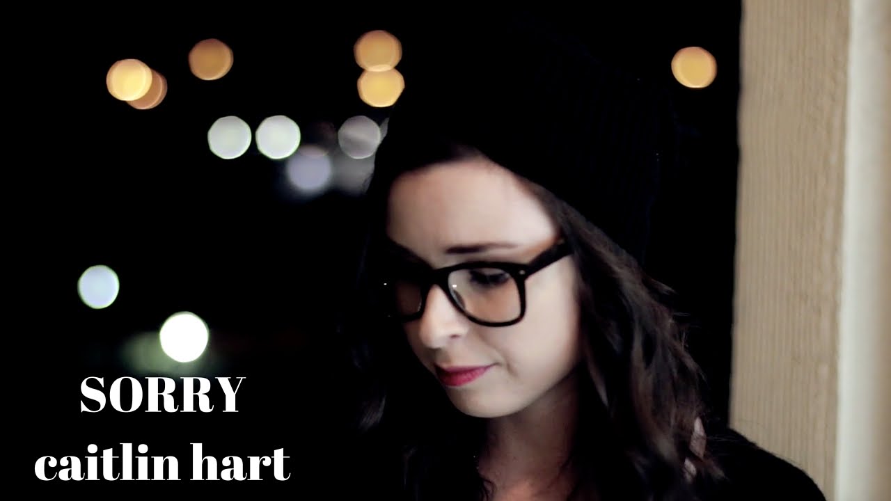Justin Bieber - Sorry - (Cover by Caitlin Hart)