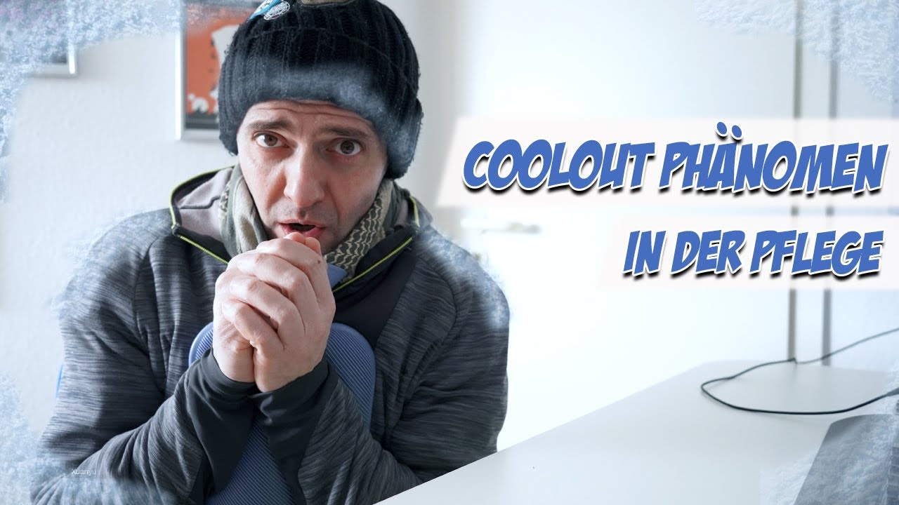 Coolout | Pflegeph&auml;nomene | Pflege Kanal